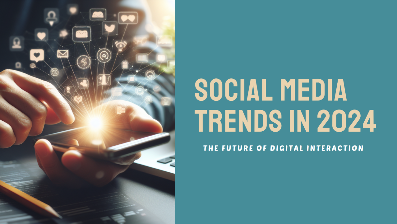  2024 Trends in Social Media Marketing 